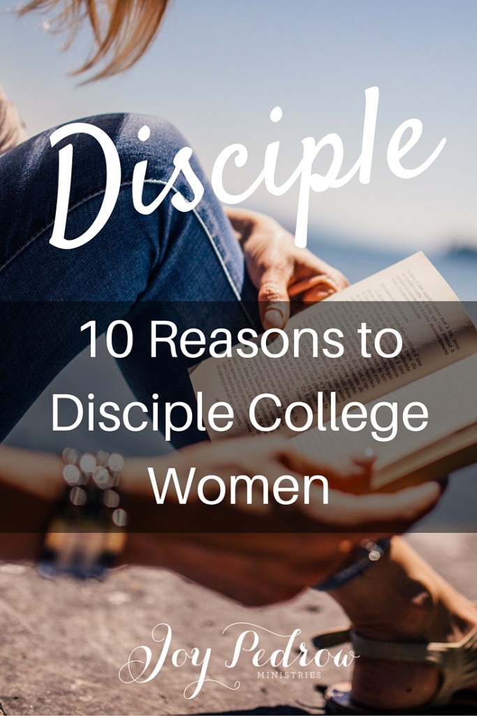 10 Reasons to Disciple College Women