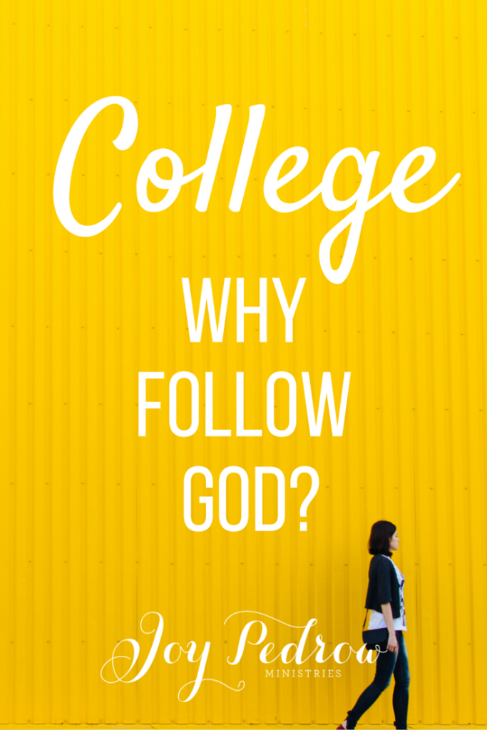 Why follow God in college?