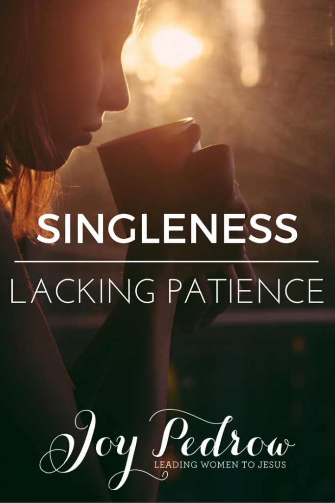 Singleness and Patience