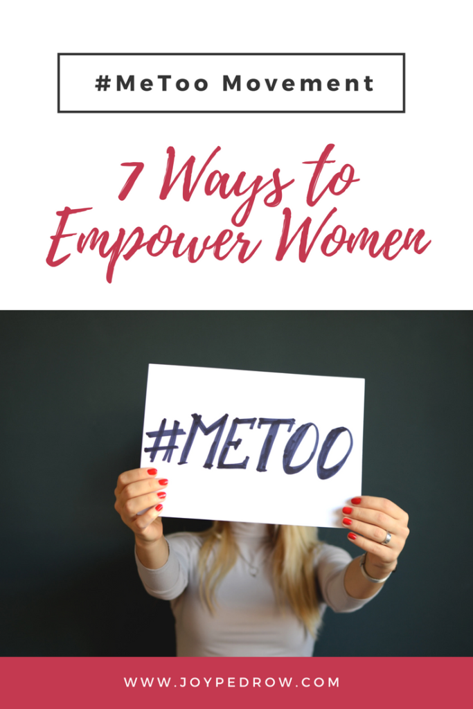 7 Ways to Empower Women During #MeToo Movement